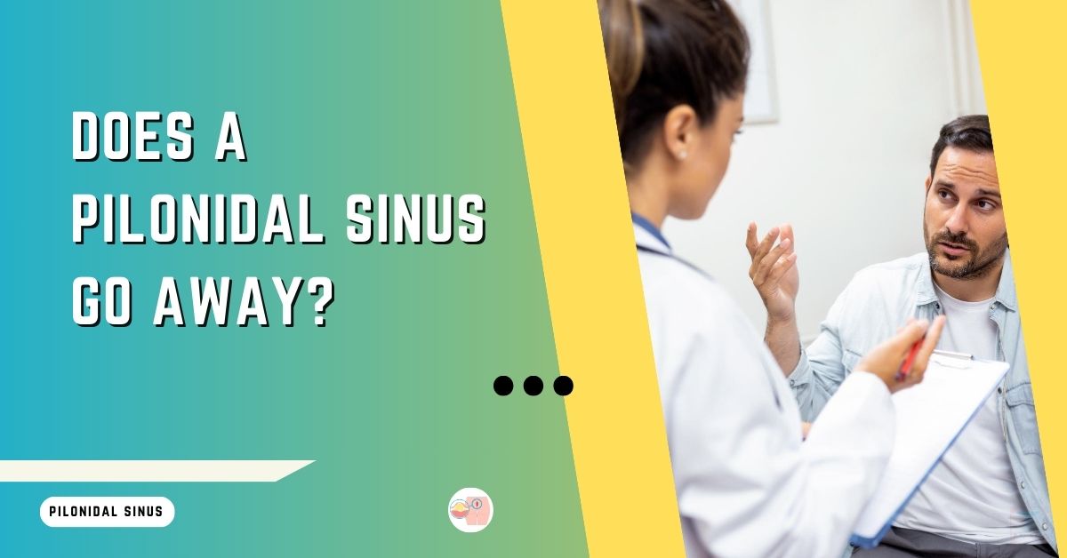 A patient education slide from Dr. Rajarshi Mitra, Specialist Laparoscopic Surgeon & Proctologist in Abu Dhabi, addressing common concerns about pilonidal sinus. The slide poses the question 'Does a Pilonidal Sinus Go Away?' and depicts a medical professional in a white coat holding a clipboard while engaging with a male patient who appears inquisitive. The background is a split design with a teal color on one side and a yellow accent on the other, with the clinic's logo displayed in the corner.