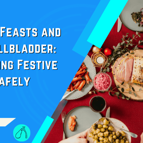 Navigating festive meals safely with gallbladder problems.