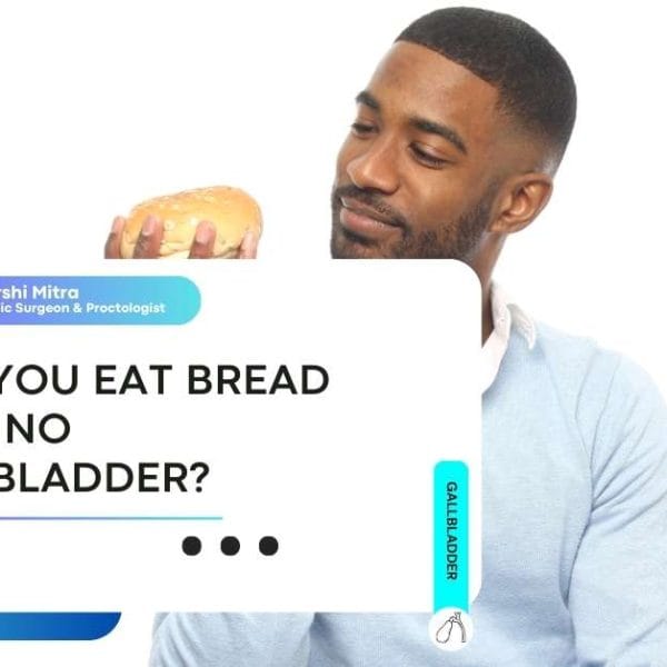 Can You Eat Bread With No Gallbladder?