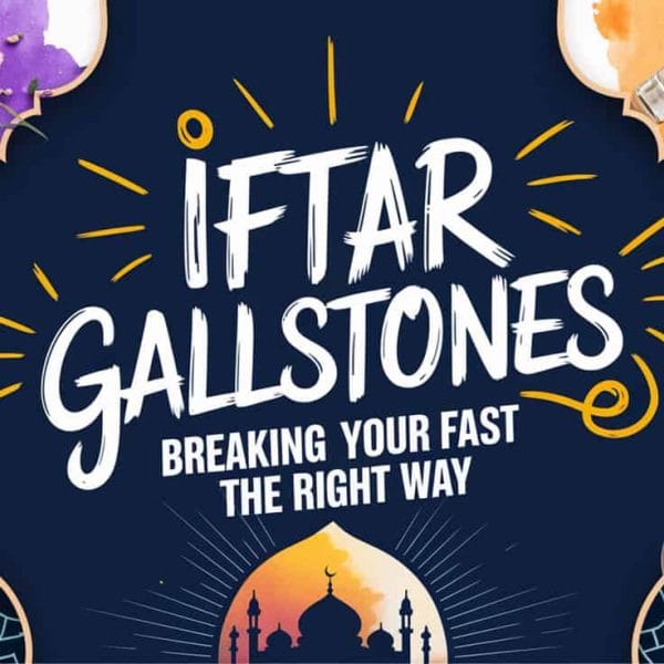 Iftar and Gallstones