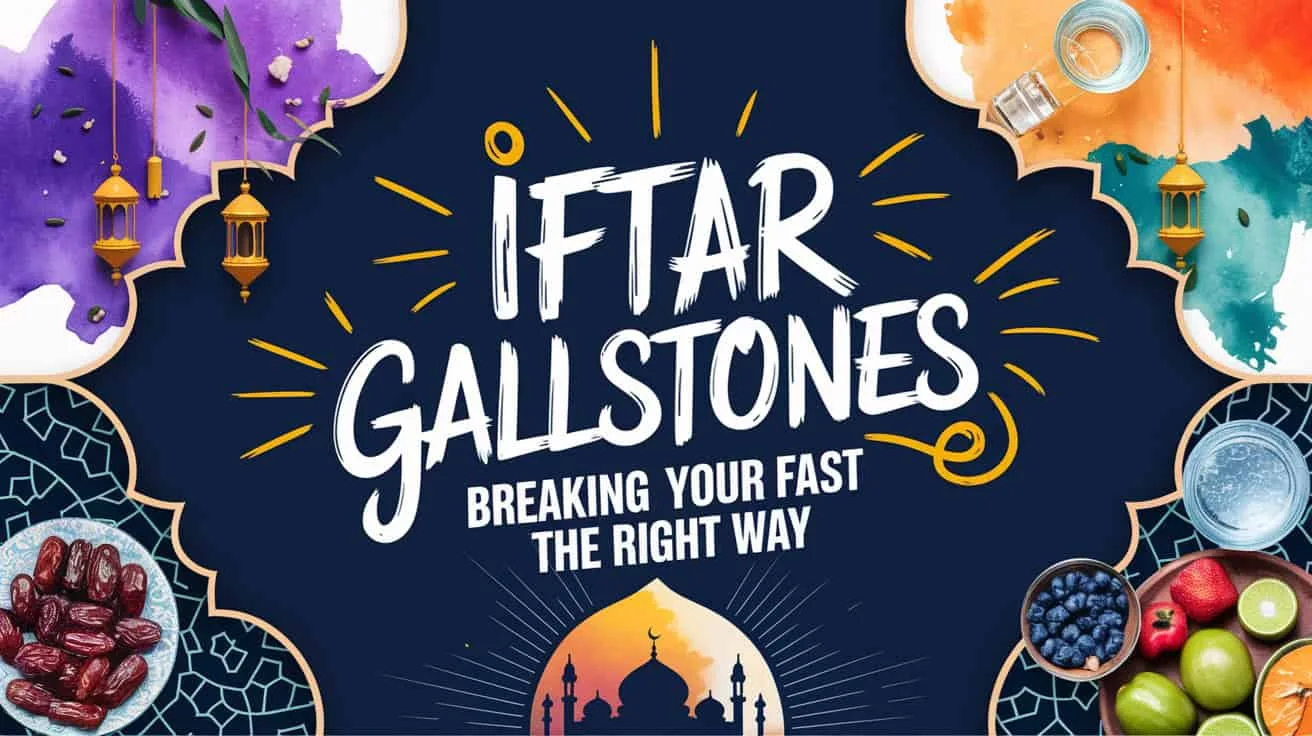 Iftar and Gallstones