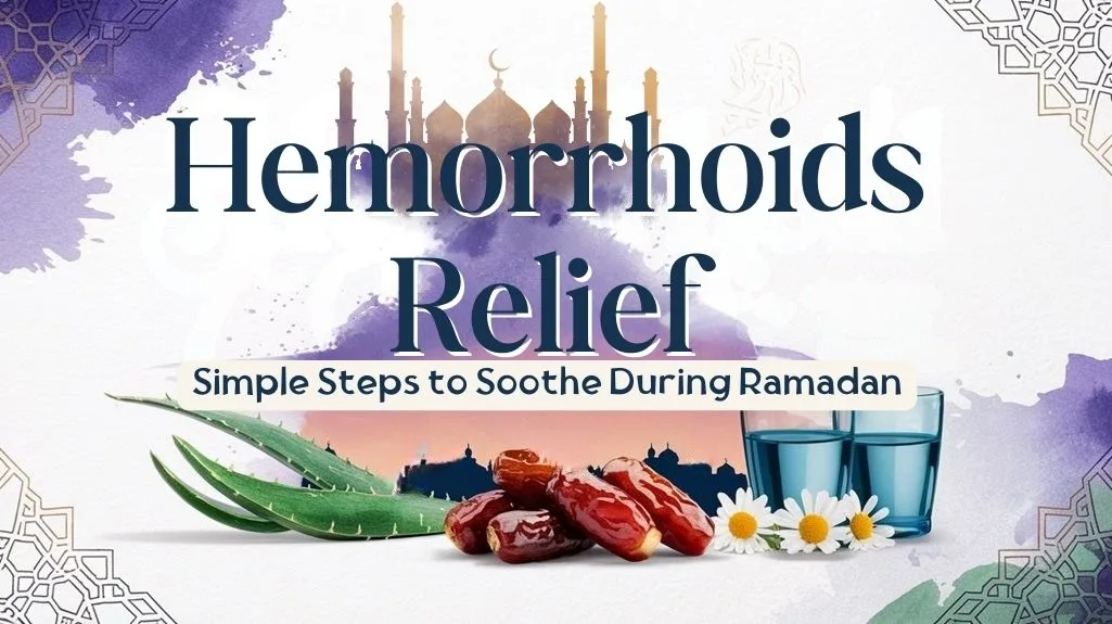 Hemorrhoids Relief During Ramadan