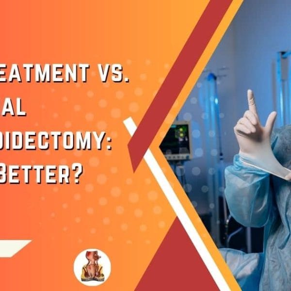 Laser Treatment vs. Traditional Hemorrhoidectomy Which is Better