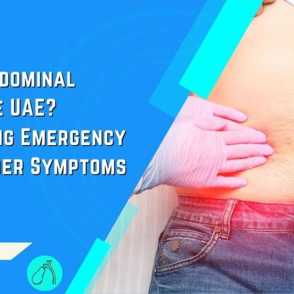 Sudden, Severe Abdominal Pain in the UAE Recognizing Emergency Gallbladder Symptoms